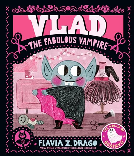 Vlad, the Fabulous Vampire (The World of Gustavo)