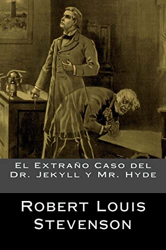 El Extraño Caso del Dr. Jekyll y Mr. Hyde (Spanish Edition)