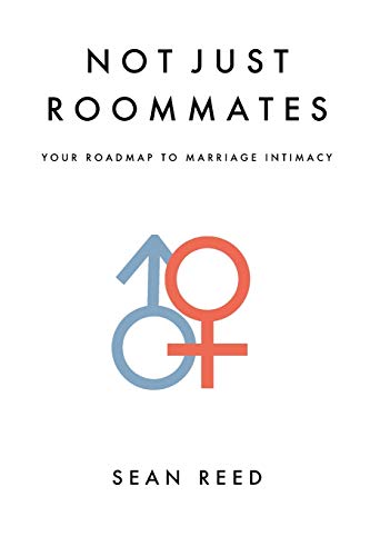 Not Just Roommates: A Roadmap To Marriage Intimacy