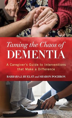 Taming the Chaos of Dementia: A Caregiver