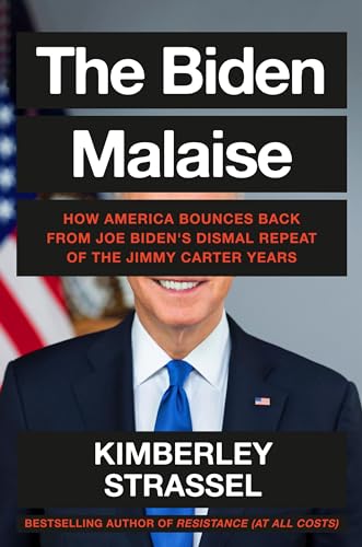 The Biden Malaise: How America Bounces Back from Joe Biden