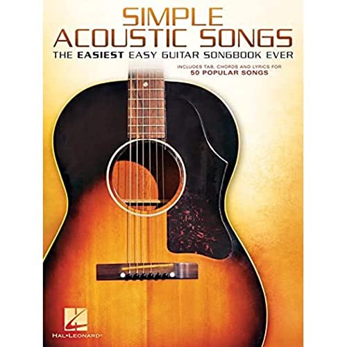 Simple Acoustic Songs: The Easiest Easy Guitar Songbook Ever