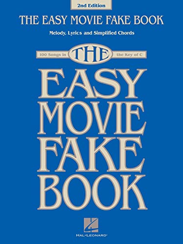 The Easy Movie Fake Book: 100 Songs in the Key of C (Fake Books for Beginners)