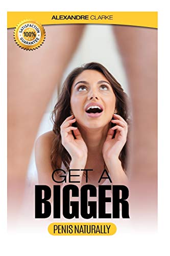 Male Enhancement: The porn industry’s secret penis enlargement techniques. Natural, proven methods, exercises & tips on how to add several inches and ... dysfunction, impotence, techniques, natural))