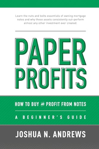 Paper Profits: How to Buy and Profit from Notes: A Beginner