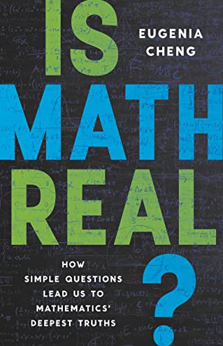 Is Math Real?: How Simple Questions Lead Us to Mathematics’ Deepest Truths