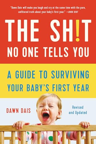 The Sh!t No One Tells You: A Guide to Surviving Your Baby