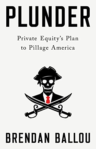 Plunder: Private Equity