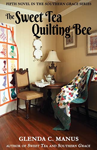 The Sweet Tea Quilting Bee (Southern Grace)