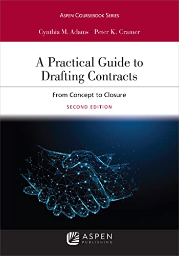 A Practical Guide to Drafting Contracts: From Concept to Closure [Connected eBook](Aspen Coursebook Series)