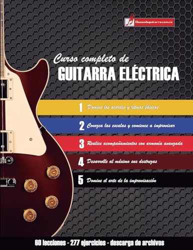 Curso completo de guitarra eléctrica: Método moderno de técnica y teoría aplicada (Spanish Edition)