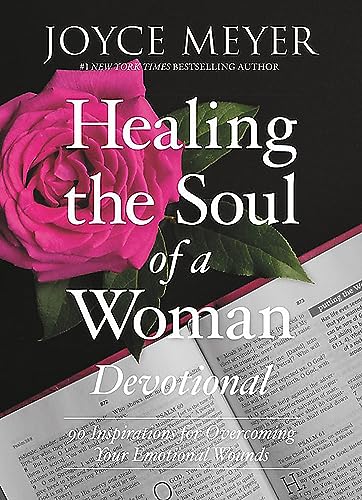 Healing the Soul of a Woman Devotional: 90 Inspirations for Overcoming Your Emotional Wounds