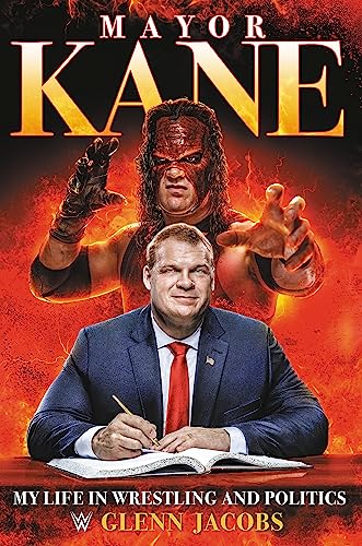 Mayor Kane: My Life in Wrestling and Politics