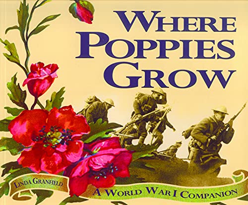 Where Poppies Grow: A World War I Companion