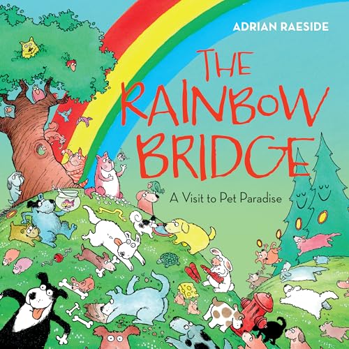 The Rainbow Bridge: A Visit to Pet Paradise