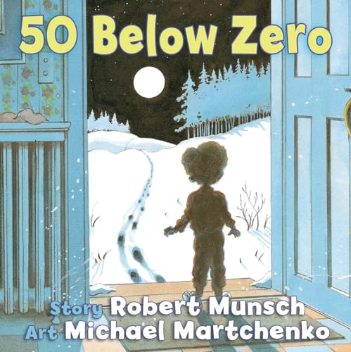 50 Below Zero (Munsch for Kids)