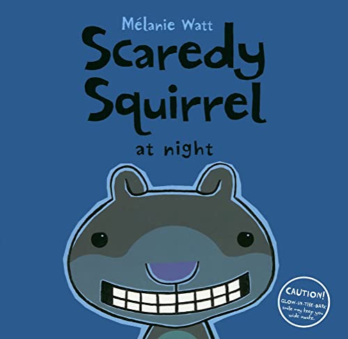 Scaredy Squirrel at Night