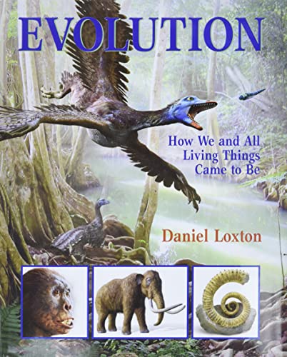 Evolution: How We and All Living Things Came to Be