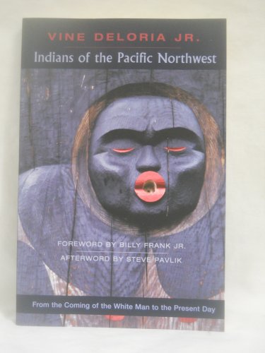 Indians of the Pacific Northwest: From the Coming of the White Man to the Present Day