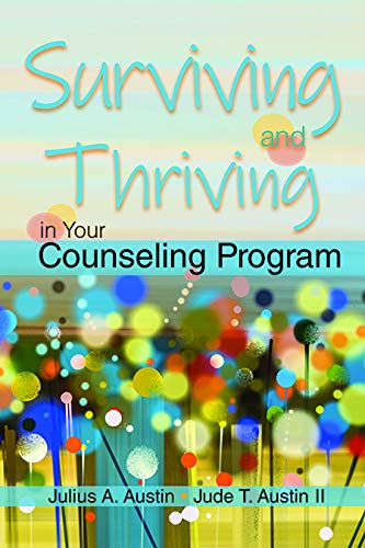 Surviving and Thriving in Your Counseling Program