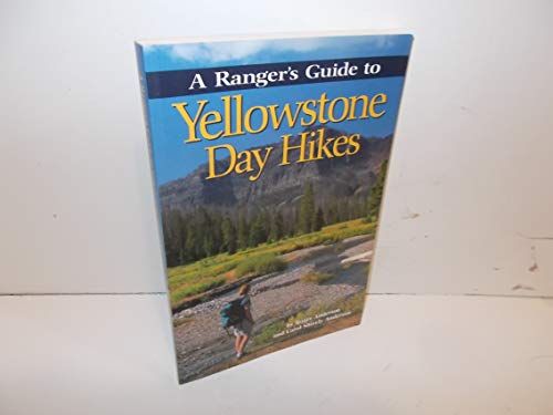 A Rangers Guide to Yellowstone Day Hikes