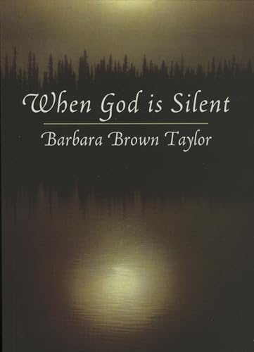 When God is Silent (Lyman Beecher Lectures on Preaching)