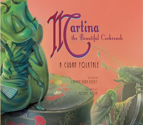 Martina the Beautiful Cockroach: A Cuban Folktale