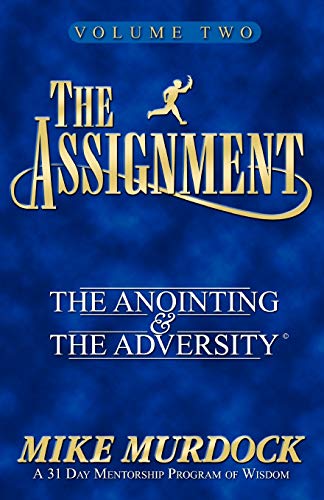 The Assignment: The Anointing & The Adversity, Vol. 2