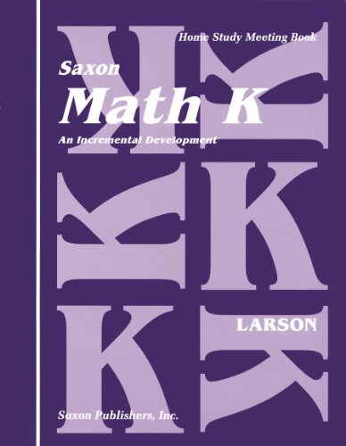 Saxon Math K: An Incremental Development (Home Study Meeting Book)