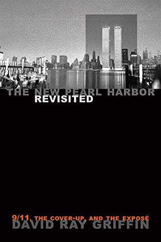 The New Pearl Harbor Revisited: 9_11, the Cover-Up, and the Exposé