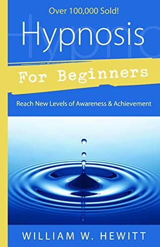 Hypnosis for Beginners: Reach New Levels of Awareness & Achievement (Llewellyn