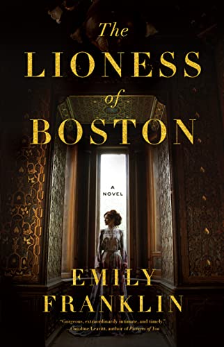 The Lioness of Boston: A Novel