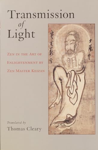 Transmission of Light: Zen in the Art of Enlightenment by Zen Master Keizan