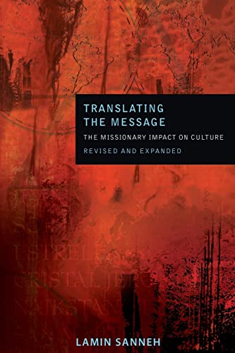 Translating the Message: The Missionary Impact on Culture (Revised, Expanded) (American Society of Missiology)