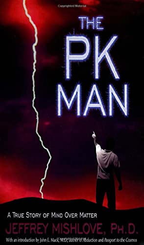 The PK Man: A True Story of Mind Over Matter