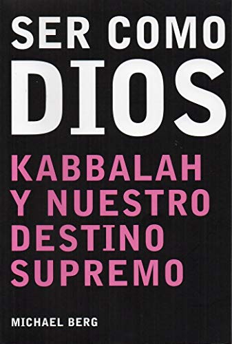 Ser como Dios: Becoming Like God, Spanish-Language Edition (Spanish Edition)