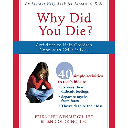 Why Did You Die?: Activities to Help Children Cope with Grief and Loss