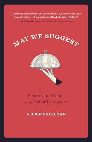 May We Suggest: Restaurant Menus and the Art of Persuasion