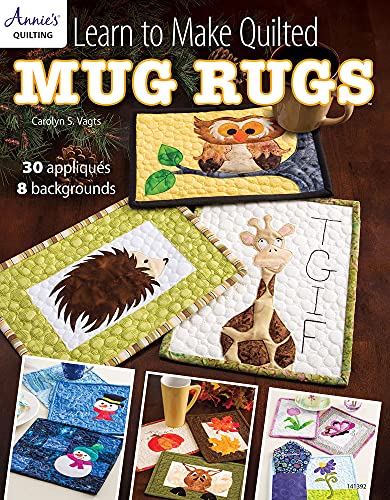 Learn to Make Quilted Mug Rugs (Annie