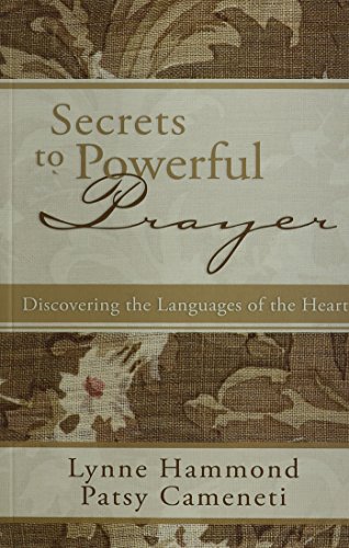 Secrets To Powerful Prayer