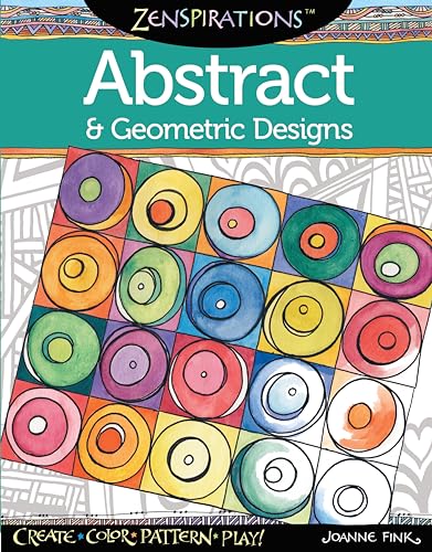 Zenspirations Coloring Book Abstract & Geometric Designs: Create, Color, Pattern, Play! (Design Originals) 30 Beautiful, Intricately Textured Patterns to Inspire Your Creativity and Self-Expression