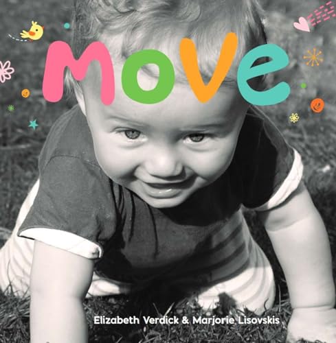 Move: A board book about movement (Happy Healthy Baby® Board Books)