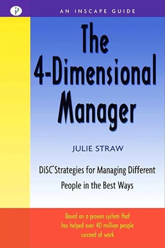 The 4 Dimensional Manager: DiSC Strategies for Managing Different People in the Best Ways (Inscape Guide)