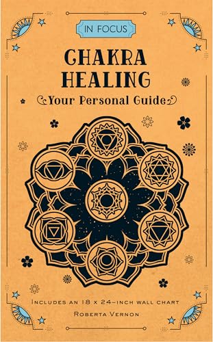 In Focus Chakra Healing: Your Personal Guide (Volume 7) (In Focus, 7)