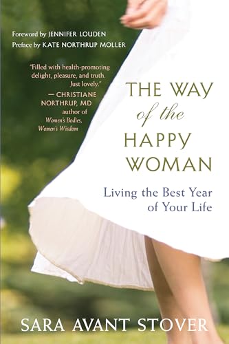 The Way of the Happy Woman: Living the Best Year of Your Life