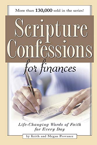 Scripture Confessions for Finances: Life-Changing Words of Faith for Every Day