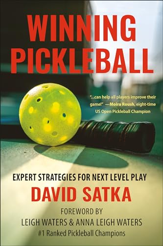 Winning Pickleball: Expert Strategies for Next Level Play