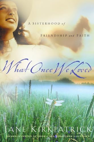 What Once We Loved (Kinship and Courage Series #3)