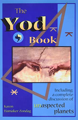 The Yod Book: Including a Complete Discussion of Unaspected Planets