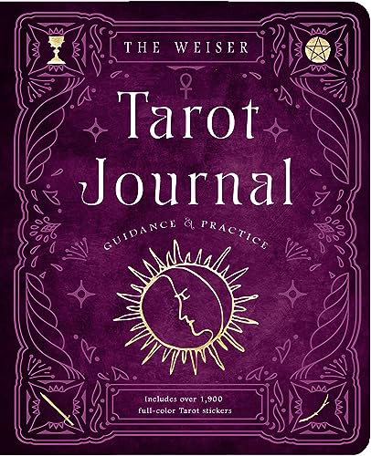 The Weiser Tarot Journal: Guidance and Practice (for use with any Tarot deck―includes 208 specially designed journal pages and 1,920 full-color Tarot stickers to use in recording your readings)